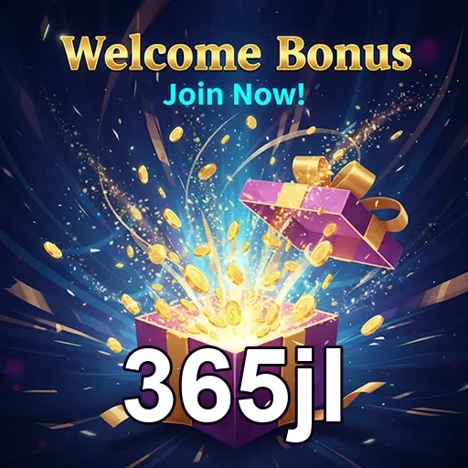 365jl welcome bonus gift 5