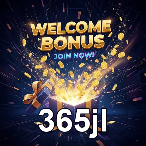 365jl welcome bonus gift 7